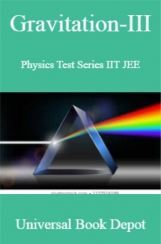 Gravitation-III Physics Test Series IIT JEE Gravitation-III Physics Test Series IIT JEE