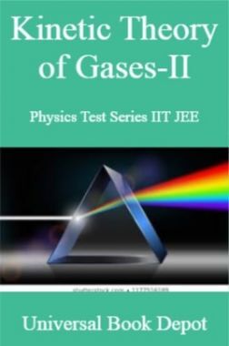 Kinetic Theory of Gases-II Physics Test Series IIT JEE