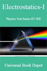 Electrostatics-I Physics Test Series IIT JEE Electrostatics-I Physics Test Series IIT JEE