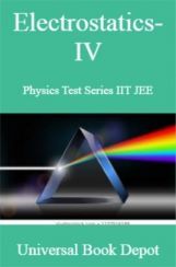 Electrostatics-IV Physics Test Series IIT JEE Electrostatics-IV Physics Test Series IIT JEE