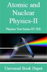 Atomic and Nuclear Physics-II Physics Test Series IIT JEE Atomic and Nuclear Physics-II Physics Test Series IIT JEE