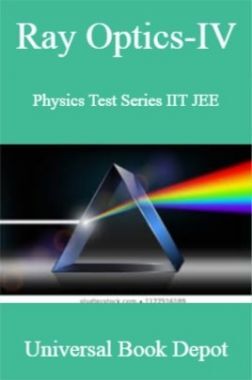 Ray Optics-IV Physics Test Series IIT JEE