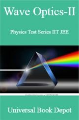 Wave Optics-II Physics Test Series IIT JEE Wave Optics-II Physics Test Series IIT JEE