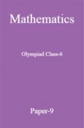 Mathematics Olympiad Class-6 paper-9 Mathematics Olympiad Class-6 paper-9
