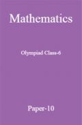 Mathematics Olympiad Class-6 paper-10 Mathematics Olympiad Class-6 paper-10