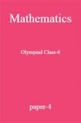 Mathematics Olympiad Class-6 paper-4 Mathematics Olympiad Class-6 paper-4