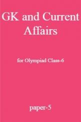 GK and Current Affairs For Olympiad Class-6 Test Prep-5 GK and Current Affairs For Olympiad Class-6 Test Prep-5