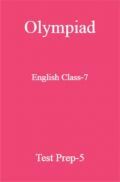 Olympiad English Class-7 Test Prep-5 Olympiad English Class-7 Test Prep-5