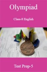Olympiad Class-8 English Test Prep-5 Olympiad Class-8 English Test Prep-5