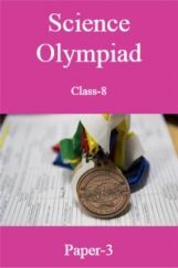 Science Olympiad Class-8 Paper-3 Science Olympiad Class-8 Paper-3