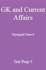 GK and Current Affairs For Olympiad Class-9 Test Prep-5 GK and Current Affairs For Olympiad Class-9 Test Prep-5