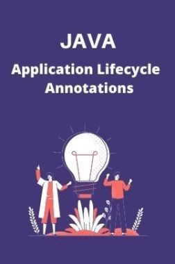 JAVA-Application Lifecycle & Annotations