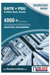 GATE + PSU Industrial Engineering Exercise Book GATE + PSU Industrial Engineering Exercise Book