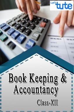 Book Keeping & Accountancy For Class-XII (CBSE) Book Keeping & Accountancy For Class-XII (CBSE)