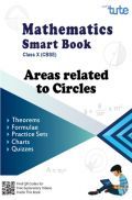 Mathematics Smart Book Areas Related To Circles For Class X (CBSE) Mathematics Smart Book Areas Related To Circles For Class X (CBSE)