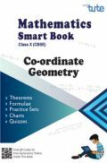 Mathematics Smart Book Co-ordinate Geometry For Class X (CBSE) Mathematics Smart Book Co-ordinate Geometry For Class X (CBSE)