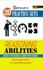 20 Practice Sets Reasoning Abilities (Useful For Various Competitive Exams) 20 Practice Sets Reasoning Abilities (Useful For Various Competitive Exams)