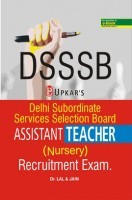 Delhi Subordinate Services Selection Board Assistant Teacher (Nursery) Recruitment Exam. Delhi Subordinate Services Selection Board Assistant Teacher (Nursery) Recruitment Exam.