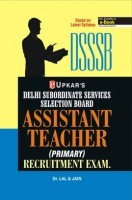 Delhi Subordinate Services Selection Board Assistant Teacher (Primary) Recruitment Exam. Delhi Subordinate Services Selection Board Assistant Teacher (Primary) Recruitment Exam.