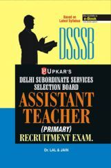 Delhi Subordinate Services Selection Board Assistant Teacher (Primary) Recruitment Exam. Delhi Subordinate Services Selection Board Assistant Teacher (Primary) Recruitment Exam.