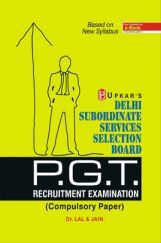 Delhi Subordinate Services Selection Board P.G.T. Pre. Exam. Delhi Subordinate Services Selection Board P.G.T. Pre. Exam.