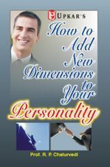 How To Add New Dimensions To Your Personality How To Add New Dimensions To Your Personality
