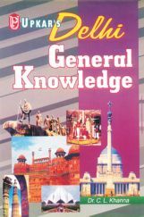 Delhi General Knowledge Delhi General Knowledge