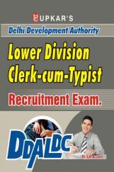 Delhi Development Authority Lower Division Clerk Cum Typist Recruitment Exam Delhi Development Authority Lower Division Clerk Cum Typist Recruitment Exam
