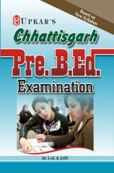 Chhattisgarh PreB. Ed. Examination Chhattisgarh PreB. Ed. Examination