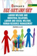 UGC NET/JRF/SET Labour Welfare And Industrial Relations, Labour And Social Welfare, Human Resource Management (PaperII & III) UGC NET/JRF/SET Labour Welfare And Industrial Relations, Labour And Social Welfare, Human Resource Management (PaperII & III)