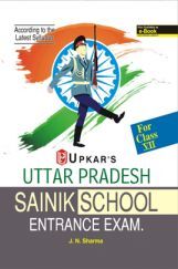 Uttar Pradesh Sainik School Entrance Exam For Class - VII Revised Edition Uttar Pradesh Sainik School Entrance Exam For Class - VII Revised Edition