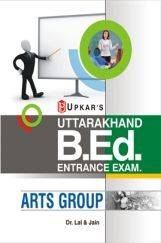 Uttarakhand B.Ed. Entrance Examination (Arts Group) Uttarakhand B.Ed. Entrance Examination (Arts Group)