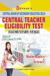 Central Teacher Eligibility Test Elementary Stage (Paper-II) (For Classes VI-VIII) Maths & Science Central Teacher Eligibility Test Elementary Stage (Paper-II) (For Classes VI-VIII) Maths & Science