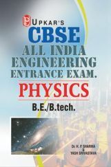 CBSE All India Engineering Entrance Exam Physics B.E/B.Tech CBSE All India Engineering Entrance Exam Physics B.E/B.Tech