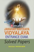 Jawahar Navodaya Vidyalaya Entrance Exam For Class - VI (Solved Papers) Jawahar Navodaya Vidyalaya Entrance Exam For Class - VI (Solved Papers)