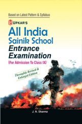 All India Sainik School Entrance Examination (For Admission To Class-IX) All India Sainik School Entrance Examination (For Admission To Class-IX)