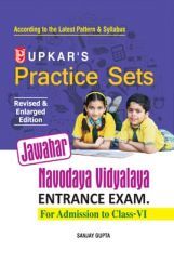 Practice Sets Jawahar Navodaya Vidyalaya Entrance Exam (For Admission To Class-VI) Practice Sets Jawahar Navodaya Vidyalaya Entrance Exam (For Admission To Class-VI)