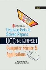 Practice Sets & Solved Papers UGC-NET/JRF/SET Computer Science & Applications Practice Sets & Solved Papers UGC-NET/JRF/SET Computer Science & Applications