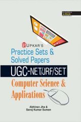 Practice Sets & Solved Papers UGC-NET/JRF/SET Computer Science & Applications Practice Sets & Solved Papers UGC-NET/JRF/SET Computer Science & Applications