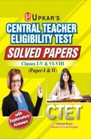 CTET Solved Papers (Classes I-V & VI-VIII) (Paper-I & II)