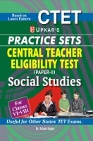 CTET Practice Sets (Paper-II) Social Studies (For Classes VI-VIII) CTET Practice Sets (Paper-II) Social Studies (For Classes VI-VIII)