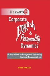 Corporate English & Personality Dynamics (Useful for Management Engineering Computer Professionals etc.) Corporate English & Personality Dynamics (Useful for Management Engineering Computer Professionals etc.)