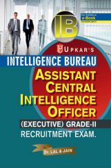Intelligence Bureau Assistant Central Intelligence Officer ( Executive ) Grade II Intelligence Bureau Assistant Central Intelligence Officer ( Executive ) Grade II