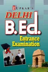 Delhi B.Ed. Entrance Exam Delhi B.Ed. Entrance Exam