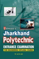 Jharkhand Polytechnic Entrance Examination For Engineeing Diploma Course Jharkhand Polytechnic Entrance Examination For Engineeing Diploma Course