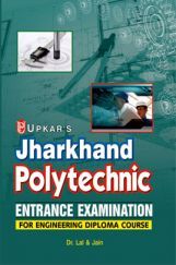 Jharkhand Polytechnic Entrance Examination For Engineeing Diploma Course Jharkhand Polytechnic Entrance Examination For Engineeing Diploma Course