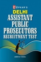 Delhi Assistant Public Prosecutors Recruitment Test Delhi Assistant Public Prosecutors Recruitment Test
