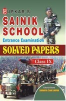 Sainik School Entrance Examination Solved Papers Class 9th Sainik School Entrance Examination Solved Papers Class 9th