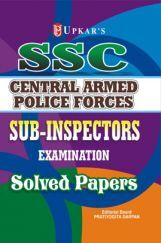 SSC Central Armed Police Forces Sub-Inspectors Examination Solved Papers SSC Central Armed Police Forces Sub-Inspectors Examination Solved Papers