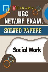 UGC NET/JRF Exam Solved Papers Social Work UGC NET/JRF Exam Solved Papers Social Work